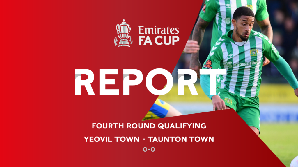 REPORT | Yeovil Town 0 – 0 Taunton Town